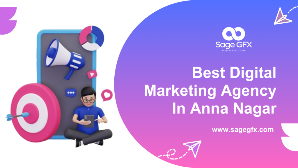 Best digital marketing agency in Anna Nagar